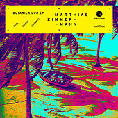 Thumbnail for the Matthias Zimmermann - Botanica Dub link, provided by host site