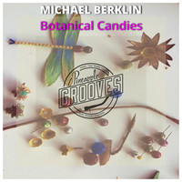 Thumbnail for the Michael Berklin - Botanical Candies link, provided by host site