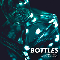 Thumbnail for the Mike's Dead - Bottles link, provided by host site