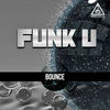 Thumbnail for the Funk U - Bounce link, provided by host site