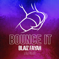 Thumbnail for the Blaiz Fayah - Bounce It link, provided by host site