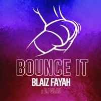 Thumbnail for the Blaiz Fayah - Bounce It link, provided by host site