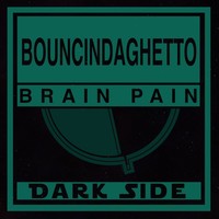 Thumbnail for the Brainpain - Bouncindaghetto link, provided by host site