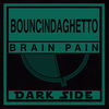 Thumbnail for the Brainpain - Bouncindaghetto link, provided by host site