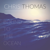 Thumbnail for the Chris Thomas - Bound to the Ocean link, provided by host site