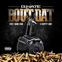 Thumbnail for the G Nate - Bout Dat link, provided by host site