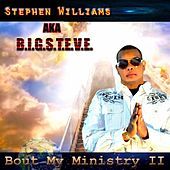 Thumbnail for the Big Steve - Bout My Ministry II link, provided by host site