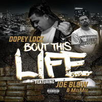 Thumbnail for the Dopey Locz - 'Bout This Life link, provided by host site