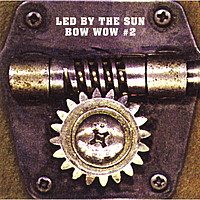 Thumbnail for the Bow Wow - BOW WOW #2 Led By The Sun link, provided by host site