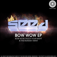 Thumbnail for the Seed - Bow Wow link, provided by host site