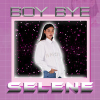 Thumbnail for the Selene - Boy Bye link, provided by host site