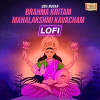 Thumbnail for the Uma Mohan - Brahma Kritam Mahalakshmi Kavacham (LoFi) link, provided by host site
