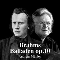 Thumbnail for the Andreas Mühlen - Brahms Balladen op.10 link, provided by host site