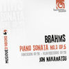 Thumbnail for the Jon Nakamatsu - Brahms: Piano Sonata Op. 5, Fantasien Op. 116, Klavierstücke Op. 119 link, provided by host site