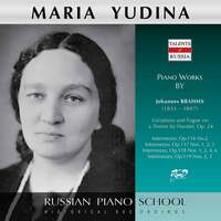 Thumbnail for the Maria Yudina - Brahms: Piano Works link, provided by host site