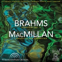 Thumbnail for the Pittsburgh Symphony Orchestra - Brahms: Symphony No. 4 in E Minor, Op. 98 - MacMillan: Larghetto for Orchestra link, provided by host site