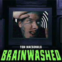 Thumbnail for the Tom MacDonald - Brainwashed link, provided by host site