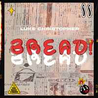 Thumbnail for the Luke Christopher - BREAD link, provided by host site