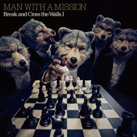 Thumbnail for the MAN WITH A MISSION - Break and Cross the Walls I link, provided by host site