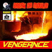 Thumbnail for the Vengeance - Break Da Mould! link, provided by host site
