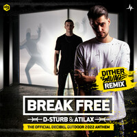Thumbnail for the D-Sturb - Break Free (Official Decibel Outdoor 2022 Anthem) [Dither Savage Remix] link, provided by host site