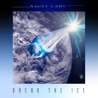Thumbnail for the Saucy Lady - Break the Ice (Giant Maxi Single) link, provided by host site