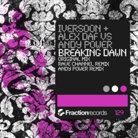 Thumbnail for the Iversoon - Breaking Dawn (Rave Channel Remix) [Iversoon & Alex Daf vs. Andy Power] link, provided by host site