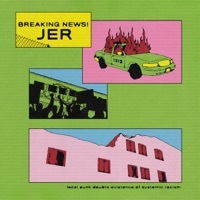 Thumbnail for the JER - Breaking News! Local Punk Doubts Existence of Systemic Racism link, provided by host site