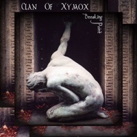 Thumbnail for the Clan of Xymox - Breaking Point link, provided by host site