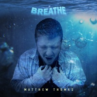 Thumbnail for the Matthew Thomas - Breathe link, provided by host site