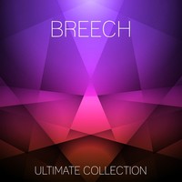 Thumbnail for the Breech - Breech Ultimate Collection link, provided by host site