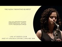 Thumbnail for the Alexa Tarantino - "Breeze" // Quartet Live at Dizzy's 2018 link, provided by host site