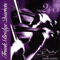 Thumbnail for the The Bridge String Quartet - Bridge: Quartets Nos. 2 & 3 link, provided by host site