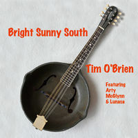 Thumbnail for the Tim O'Brien - Bright Sunny South link, provided by host site