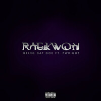 Thumbnail for the Raekwon - Bring Dat Doe link, provided by host site