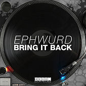 Thumbnail for the Ephwurd - Bring It Back link, provided by host site