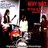 Thumbnail for the Why Not - Bring It Down link, provided by host site