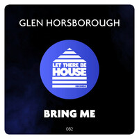 Thumbnail for the Glen Horsborough - Bring Me link, provided by host site