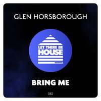 Thumbnail for the Glen Horsborough - Bring Me link, provided by host site