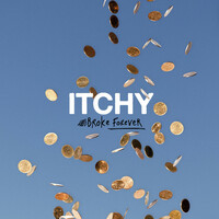 Thumbnail for the Itchy - Broke forever link, provided by host site