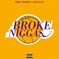 Thumbnail for the Mike Sherm - Broke Niggas link, provided by host site