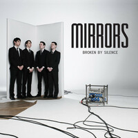 Thumbnail for the Mirrors - Broken By Silence link, provided by host site