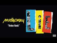 Thumbnail for the Mudhoney - Broken Hands link, provided by host site