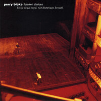 Thumbnail for the Perry Blake - Broken Statues (Live at Circus Royal, Nuits Botanique, Brussels) link, provided by host site