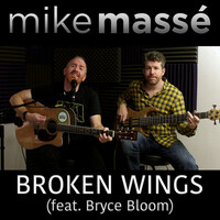 Thumbnail for the Mike Massé - Broken Wings link, provided by host site