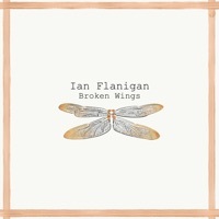 Thumbnail for the Ian Flanigan - Broken Wings link, provided by host site