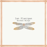 Thumbnail for the Ian Flanigan - Broken Wings link, provided by host site