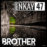 Thumbnail for the Enkay47 - Brother link, provided by host site