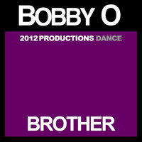 Thumbnail for the Bobby O - Brother link, provided by host site
