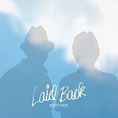 Thumbnail for the Laidback - Brother link, provided by host site